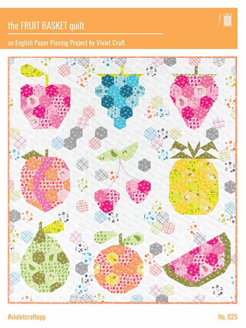 The Fruit Basket EPP Quilt Pattern by Violet Craft