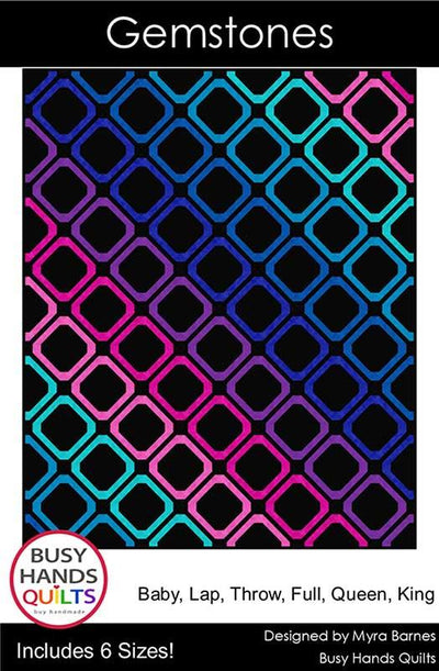 Gemstones Quilt Pattern by Myra Barnes for Busy Hands Quilts