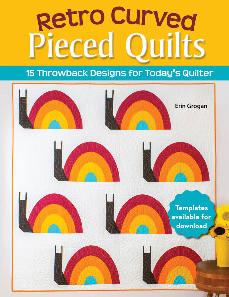 Retro Curved Pieced Quilts Book by Erin Grogan