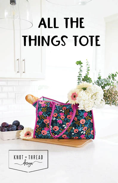 All the Things Tote Pattern by Knot + Thread Design