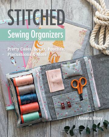 Stitched Sewing Organizers, A Book by Angela Hoey