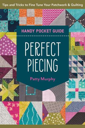 Perfect Piecing Handy Pocket Guide by Patty Murphy